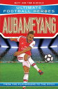 Aubameyang (Ultimate Football Heroes - the No. 1 football series) Collect them all!【電子書籍】[ Matt & Tom Oldfield ]