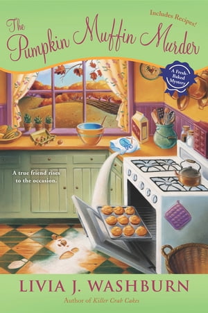 The Pumpkin Muffin Murder【電子書籍】[ Livia J. Washburn ]