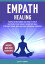 Empath Healing: Simple Strategies on How to Help Nurture your Highly Sensitive Self for Emotional Healing and Personal Growth