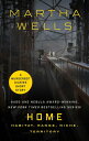 Home: Habitat, Range, Niche, Territory A Tor.com Original Murderbot Diaries Short Story【電子書籍】 Martha Wells