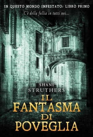 ŷKoboŻҽҥȥ㤨Il fantasma di Poveglia In Questo Mondo Infestato, #1Żҽҡ[ Shani Struthers ]פβǤʤ350ߤˤʤޤ
