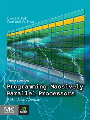 Programming Massively Parallel Processors A Hands-on Approach【電子書籍】[ David B. Kirk ]