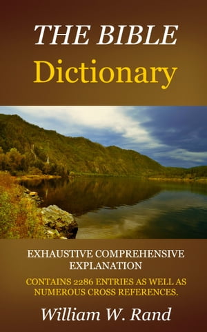 The Bible Dictionary