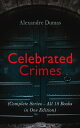 Celebrated Crimes (Complete Series ? All 18 Books in One Edition) True Stories & Historical Accounts of Infamous Real-Life Criminal Events from the Past