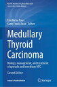 Medullary Thyroid Carcinoma Biology, management, and treatment of sporadic and h...