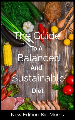 The Guide To A Balanced & Sustainable Diet