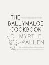 The Ballymaloe Cookbook, revised and updated 50-year anniversary edition Classic recipes from Myrtle Allen's award-winning restaurant at Ballymaloe House