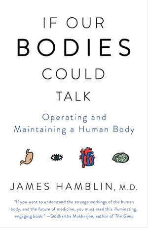 If Our Bodies Could Talk