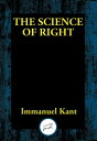 The Science of Right【電子書籍】[ Immanuel Kant ]