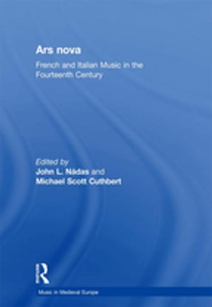楽天楽天Kobo電子書籍ストアArs nova French and Italian Music in the Fourteenth Century【電子書籍】[ John L. N?das ]