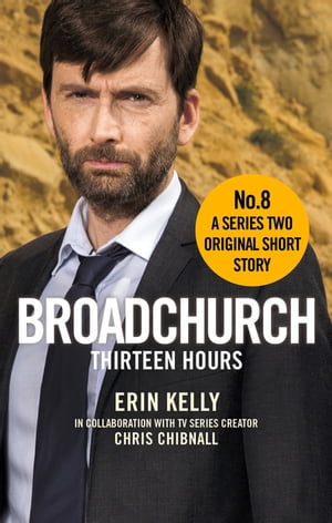 ŷKoboŻҽҥȥ㤨Broadchurch: Thirteen Hours (Story 8 A Series Two Original Short StoryŻҽҡ[ Chris Chibnall ]פβǤʤ132ߤˤʤޤ