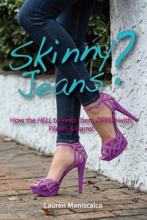 Skinny Jeans?【電子書籍】[ Lauren Maniscalco ]