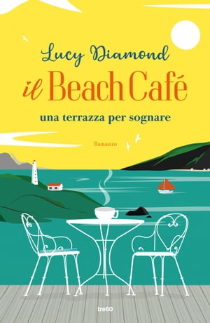 Il Beach Caf? Una terrazza per sognareŻҽҡ[ Lucy Diamond ]