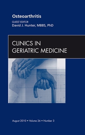 Osteoarthritis, An Issue of Clinics in Geriatric Medicine