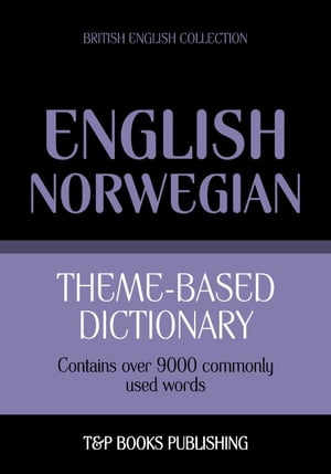 Theme-based dictionary British English-Norwegian - 9000 words