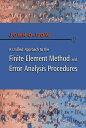 A Unified Approach to the Finite Element Method and Error Analysis Procedures【電子書籍】 Julian A. T. Dow