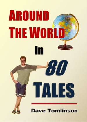 Around the World in 80 TalesŻҽҡ[ Dave Tomlinson ]