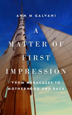 A Matter of First Impression: From Megacases to Motherhood and Back