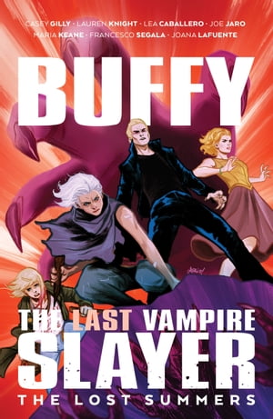Buffy the Last Vampire Slayer: The Lost Summers