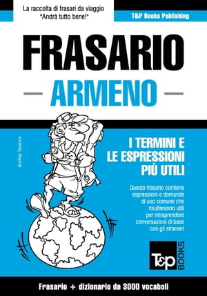 Frasario Italiano-Armeno e vocabolario tematico da 3000 vocaboli