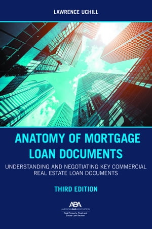 Anatomy of Mortgage Loan Documents