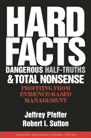 Hard Facts, Dangerous Half-Truths, and Total Non