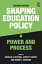 Shaping Education Policy