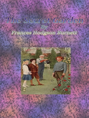 The Secret Garden【電子書籍】[ Frances Hodgson Burnett ]