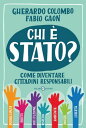 Chi ? stato? Come diventare cittadini responsabili