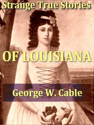 Strange True Stories of Louisiana