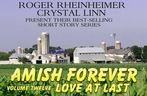 Amish Forever - Volume 12 - Love At Last