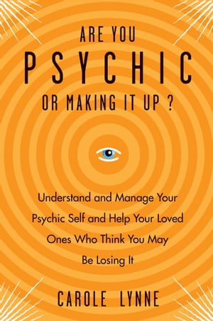 Are You Psychic or Making It Up?