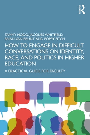 ŷKoboŻҽҥȥ㤨How to Engage in Difficult Conversations on Identity, Race, and Politics in Higher Education A Practical Guide for FacultyŻҽҡ[ Jacques Whitfield ]פβǤʤ6,003ߤˤʤޤ