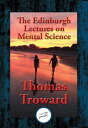 ŷKoboŻҽҥȥ㤨The Edinburgh Lectures on Mental Science With Linked Table of ContentsŻҽҡ[ Thomas Troward ]פβǤʤ55ߤˤʤޤ