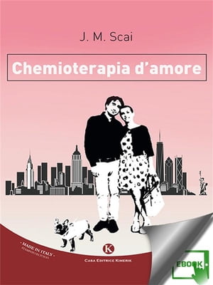 Chemioterapia d'amore【電子書籍】[ J. M. Scai ]