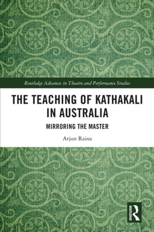 The Teaching of Kathakali in Australia