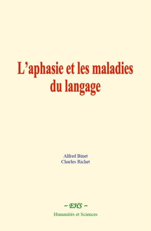 L’aphasie et les maladies du langage