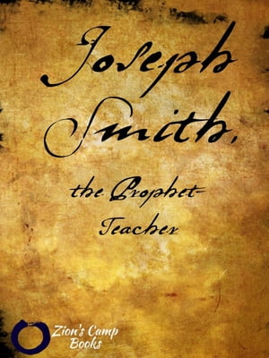 Joseph Smith, the Prophet-Teacher