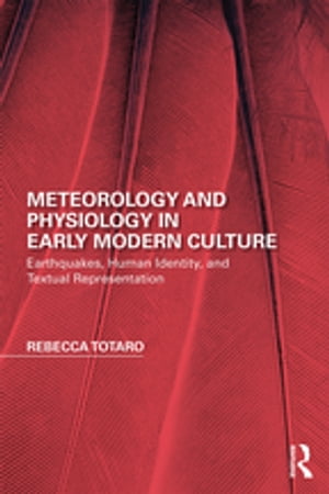 Meteorology and Physiology in Early Modern Culture