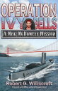 Operation Ivy Bells A Mac McDowell Mission【電子書籍】 Robert G. Williscroft