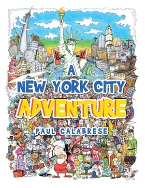 A New York City Adventure【電子書籍】[ Paul Calabrese ]