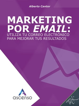 Marketing por email: utiliza tu correo electrónico para mejorar tus resultados