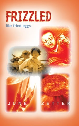 Frizzled Like Fried Eggs【電子書籍】[ June Zetter ]