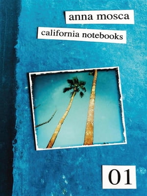 California Notebooks (Bilingual Edition: English and Italian)