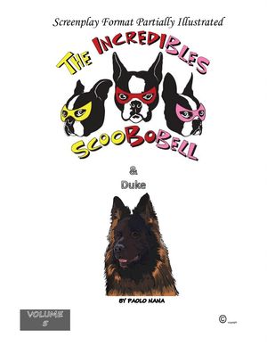 The Incredibles Scoobobell & Duke (Volume 5)
