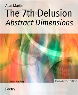 ŷKoboŻҽҥȥ㤨The 7th Delusion Abstract DimensionsŻҽҡ[ Alan Martin ]פβǤʤ887ߤˤʤޤ