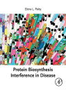 Protein Biosynthesis Interference in Disease【電子書籍】 Elena L. Paley, PhD