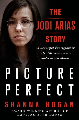 Picture Perfect: The Jodi Arias Story