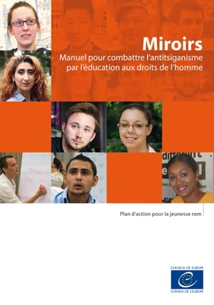 Miroirs - Manuel pour combattre l’antitsiganisme par l’éducation aux droits de l’homme