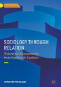 Sociology through Relation Theoretical Assessments from the French Tradition